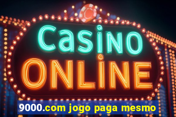 9000.com jogo paga mesmo